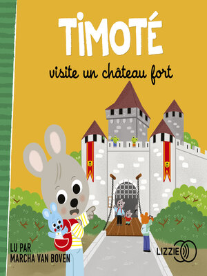 cover image of Timoté visite un château fort